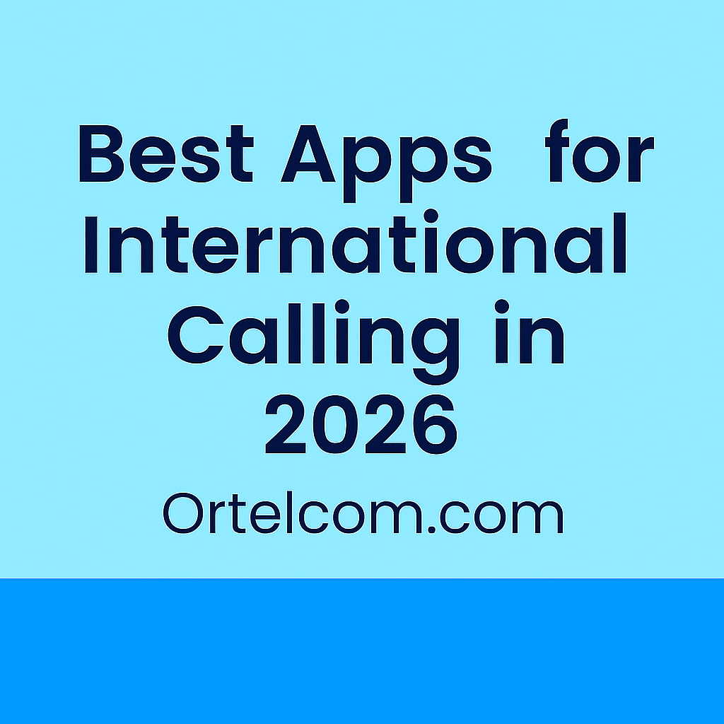 Best Apps for International Calling